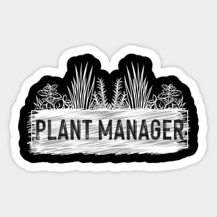 Plant Manager Sticker